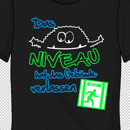 schwarzes_tshirt_mit_spruch_und_exit_schild Das Niveau hat das Gebäude verlassen! design