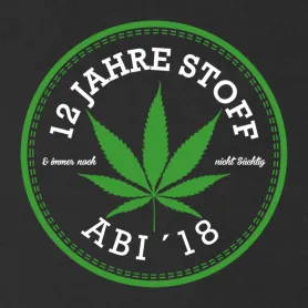abi_2018_motiv_mit_cannabisblatt 12 Jahre Stoff design