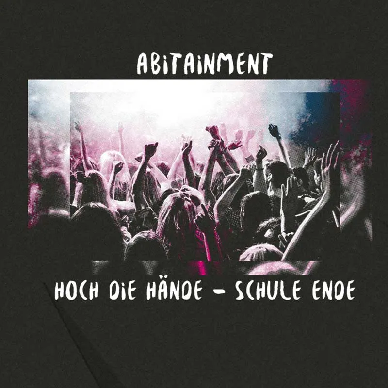 Abitainment - Hoch die Haende Schule Ende