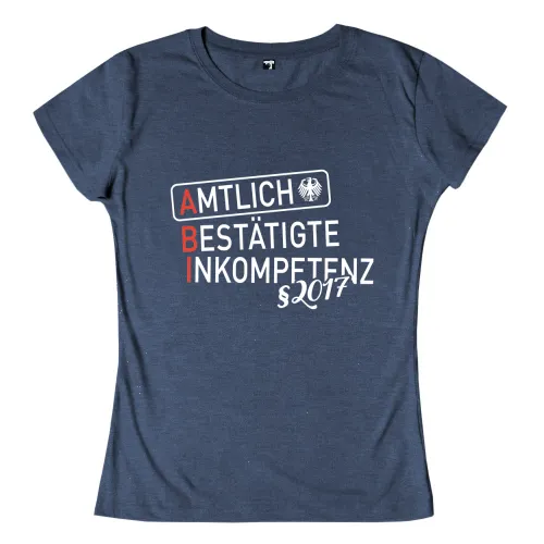 Grafik auf dunkelblauem Hintergrund mit weißem und rotem Text "AMTLICH BESTÄTIGTE INKOMPETENZ" und einem Adler-Symbol, unten steht "§2017".