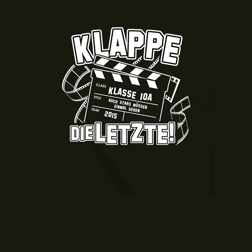 klappe_fuer_klasse_10a_2015 Klappe die Letzte Auch Stars müssen einmal gehen design