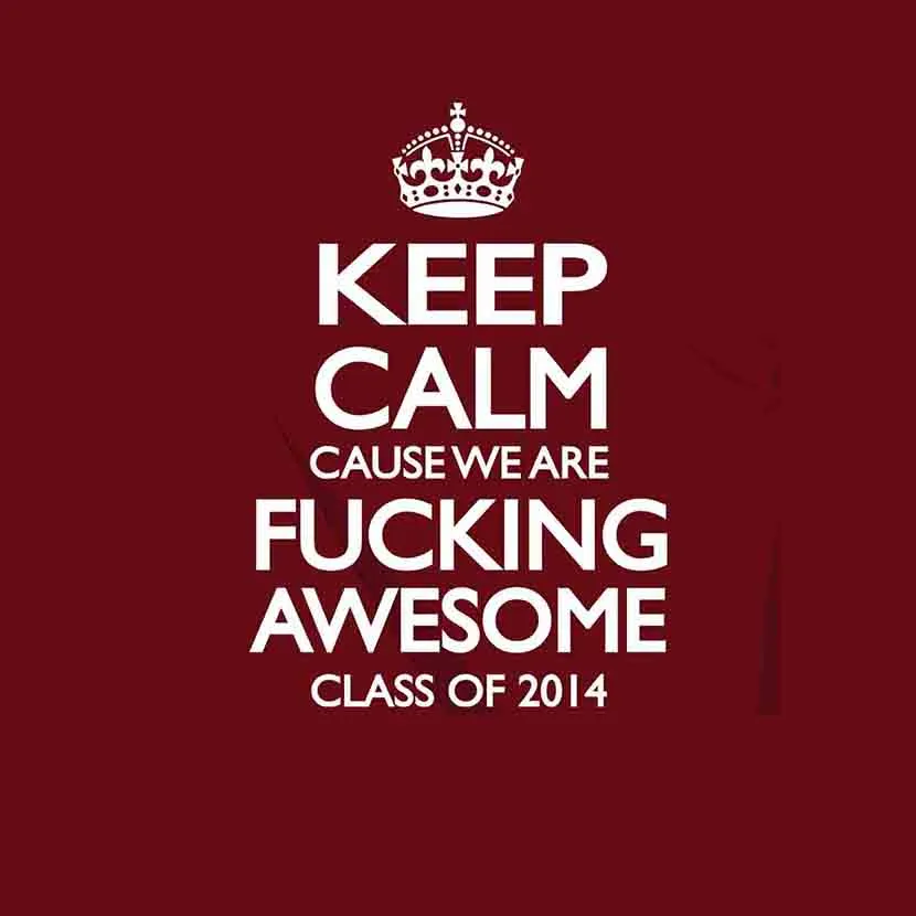 keep_calm_we_are_awesome_poster Keep calm cause we are fucking awesome design