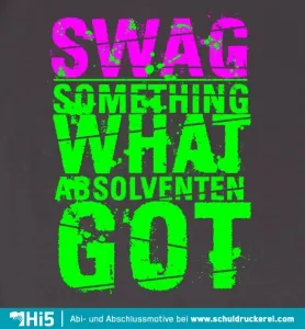 Neonfarbenes T-Shirt-Design mit 'SWAG' und 'Something What Absolventen Got' Text.
