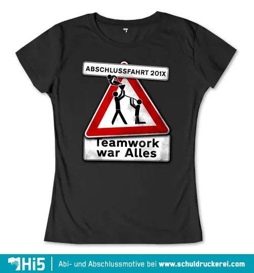 Verkehrsschild mit zwei stilisierten Personen, die ein Zepter halten, Texte "Abschlussfahrt 201X" und "Teamwork war Alles".