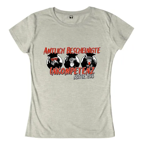 Graues T-Shirt mit der Aufschrift 'Amtlich Bescheinigte Inkompetenz Abitur 2015' und drei Affen-Emojis.