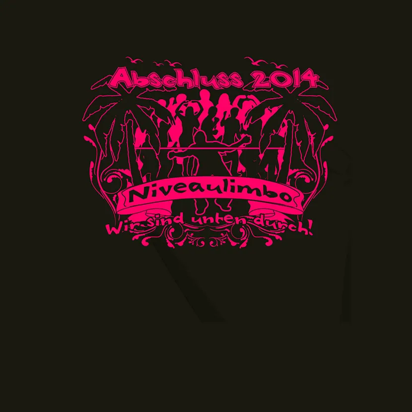 abschluss_2014_shirt_design Niveaulimbo wir sind unten durch design