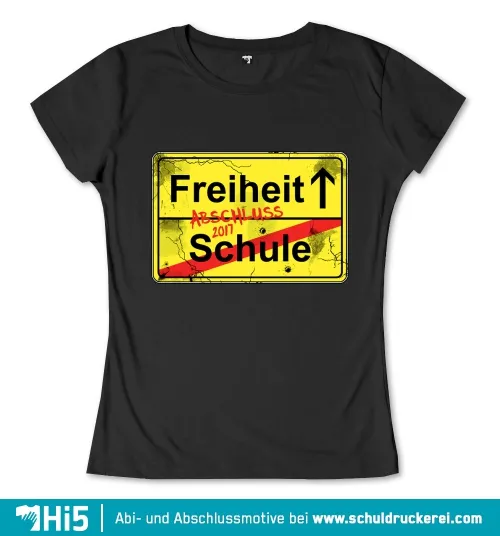 Gelbes Schild mit der Aufschrift 'Freiheit', Schulabschluss 2017 im Design eines Verkehrsschilds.