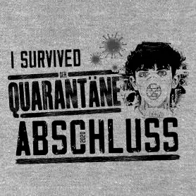 Eine grafische Darstellung mit Text "I Survived den Quarantäne Abschluss 2020" und einem stilisierten Gesicht mit Maske.