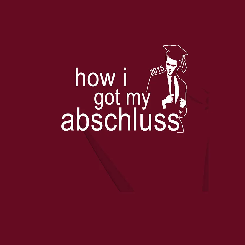 How I got my Abschluss