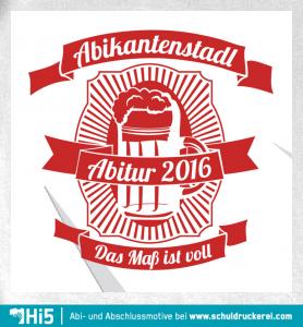 Rotes und weißes Emblem mit Bierkrug und Jahresangabe '2016' für das Abitur, Text 'Das Maß ist voll'.