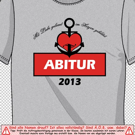abitur_2013_t_shirt_design Mit Liebe gelernt um Herzen gebildet! Abitur 2013 design