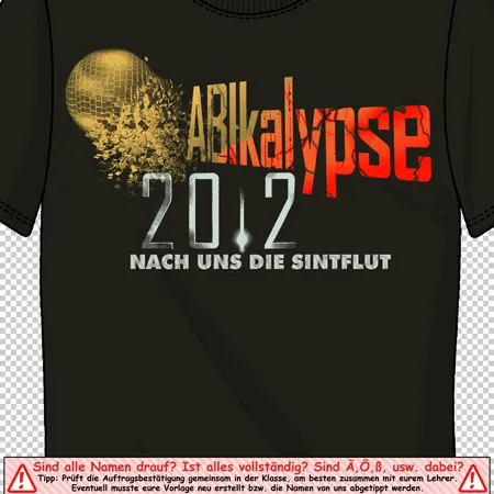 schwarzes_t_shirt_mit_aufdruck_2012 Abikalypse - Nach uns die Sintflut! design
