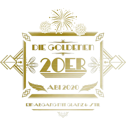 Grafik mit Text 'Die Goldenen 20er ABI 2020' und Dekorationen wie Feuerwerk und Lorbeerzweigen auf schwarzem Hintergrund.