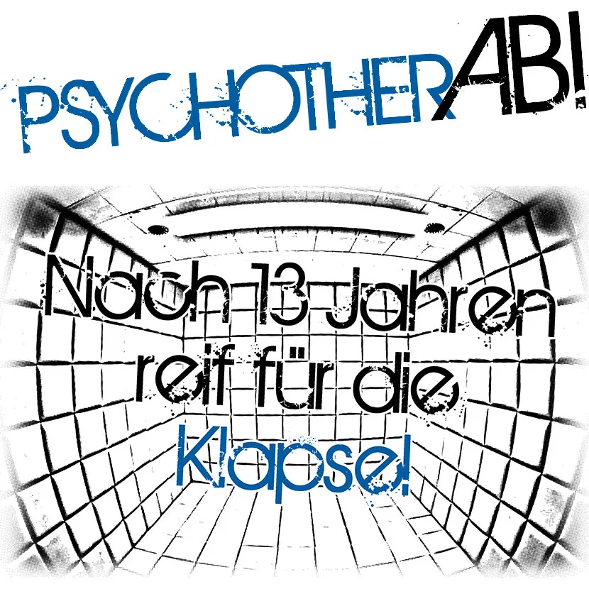 Psychotherabi Nach 13 Jahren reif für die Klapse