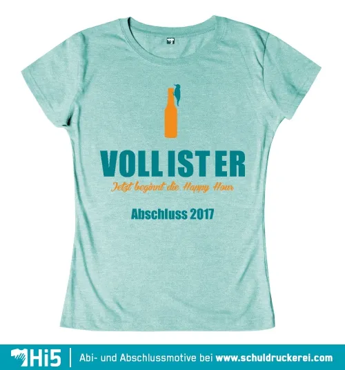 Grafisches Plakat mit der Aufschrift "VOLLISTER - Jetzt beginnt die Happy Hour, Abschluss 2017", einer orangefarbenen Flasche auf türkisem Hintergrund.