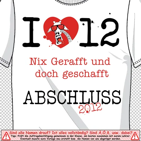abschluss_t_shirt_design_2012 I love12 Nix gerafft, doch geschafft design