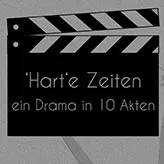 Harte Zeiten ein Drama in 10 Akten