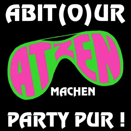party_poster_slogan abit(o)ur atzen machen party pur design