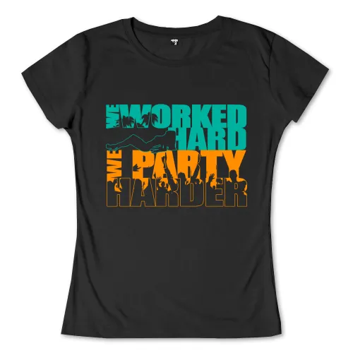 Schwarzes T-Shirt mit dem Schriftzug "We Worked Hard We Party Harder" in Türkis und Orange, unterlegt mit Tanzsilhouetten.
