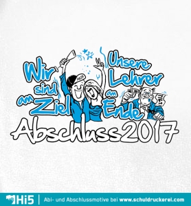 Illustration auf einem T-Shirt mit Text "Wir sind am Ziel" und "Unsere Lehrer am Ende Abschluss 2017".