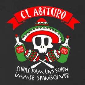 El-Abituro - Schule kam uns schon immer spanisch vor