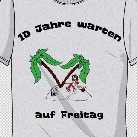 T_Shirt_Design_10_Jahre_Warten_auf_Freitag 10 Jahre warten auf Freitag design