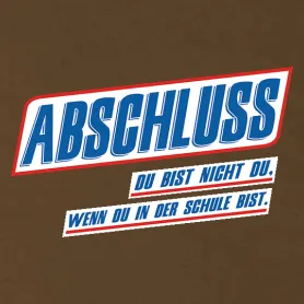 abschluss_slogan_brauner_hintergrund Du bist nicht Du design