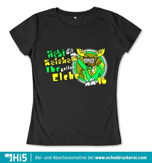 Grafik eines Elchs in grünem Anzug mit Sonnenbrille, der einen Bierkrug hält, Text "Hebt die Reine Ihr geilen Elche 16".