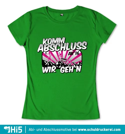 Grünes T-Shirt mit Abschlussmotiv: "KOMM ABSSCHLUSS AK '16 WIR GEH'N" in Weiß und Pink.