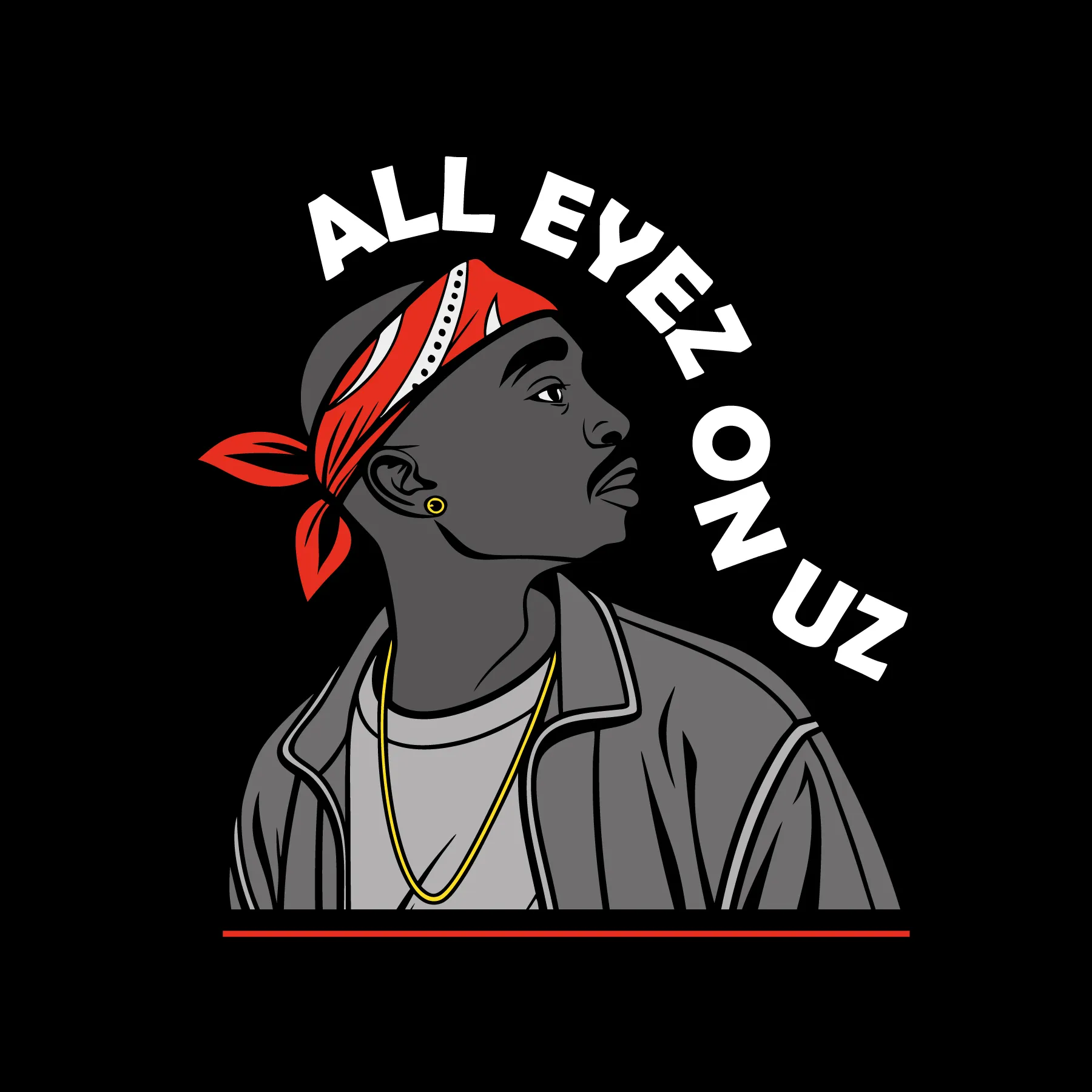 Illustration eines Manns im Profil mit rotem Bandana Ohrring Goldkette und Jacke darueber der Text ALL EYEZ ON UZ
