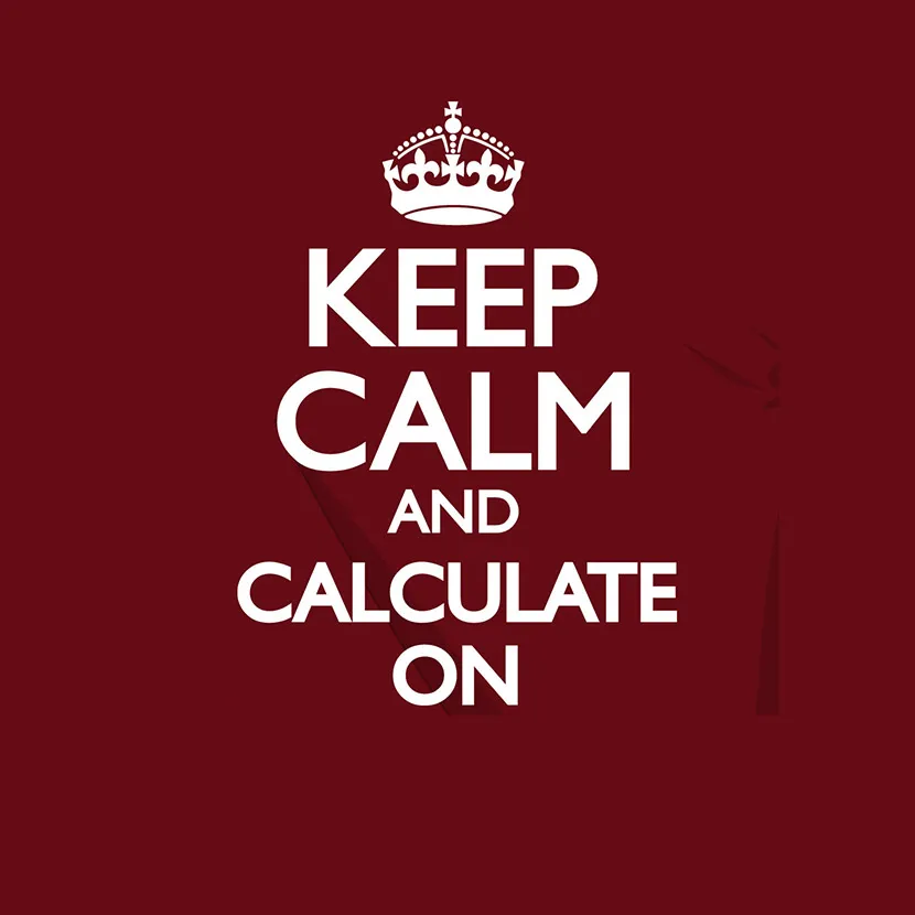 Rotes Poster mit der Aufschrift "KEEP CALM AND CALCULATE ON" und einer Krone oben.