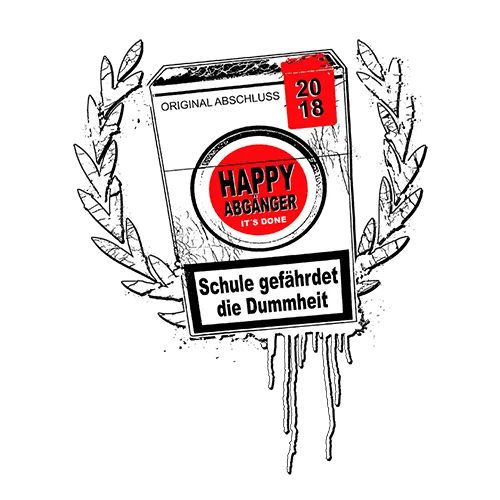 Grafik auf einem T-Shirt mit der Aufschrift "Happy Abgänger", einem Lorbeerkranz und dem Text "Schule gefährdet die Dummheit".