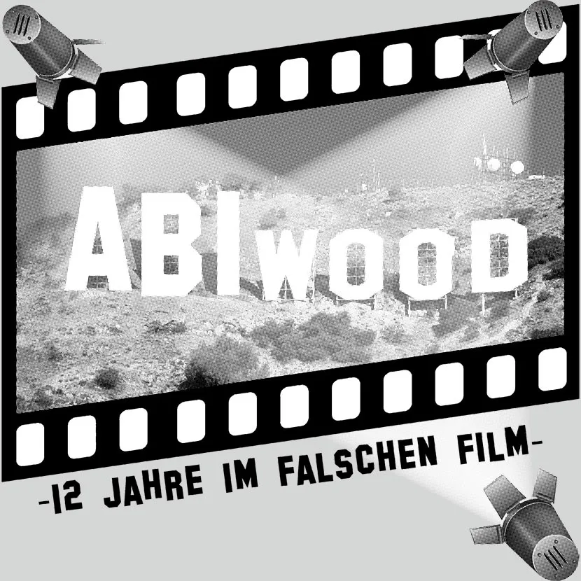 Abiwood 12 Jahre im falschen Film