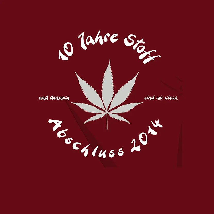 cannabisblatt_mit_text_2014 10 Jahre Stoff und dennoch sind wir clean design