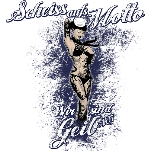 Illustration eines Pin-up-Girls mit Tattoos, umgeben von den Texten "Scheiss aufs Motto" und "Wir sind Geil auf!".
