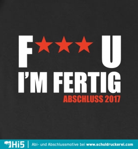 Schwarzes T-Shirt-Design mit "F*** I'M FERTIG ABSCHLUSS 2017" und fünf roten Sternen.
