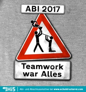 abi_2017_teamwork_war_alles_schild Teamwork war alles design