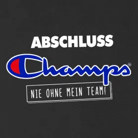 Graues T-Shirt mit dem Schriftzug 'ABSCHLUSS Champs' und darunter das Motto 'NIE OHNE MEIN TEAM!' in Weiß.
