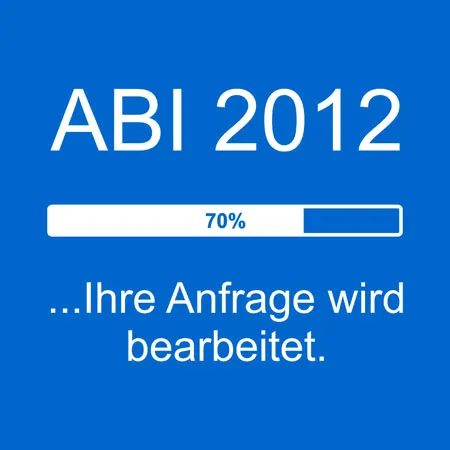 ABI_2012_Fortschrittsanzeige Abi 2012 ihre anfrage wird bearbeitet design