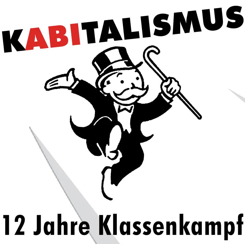 Illustration eines fröhlichen Mannes mit Zylinder und Gehstock, Text "KAPITALISMUS" und "12 Jahre Klassenkampf".