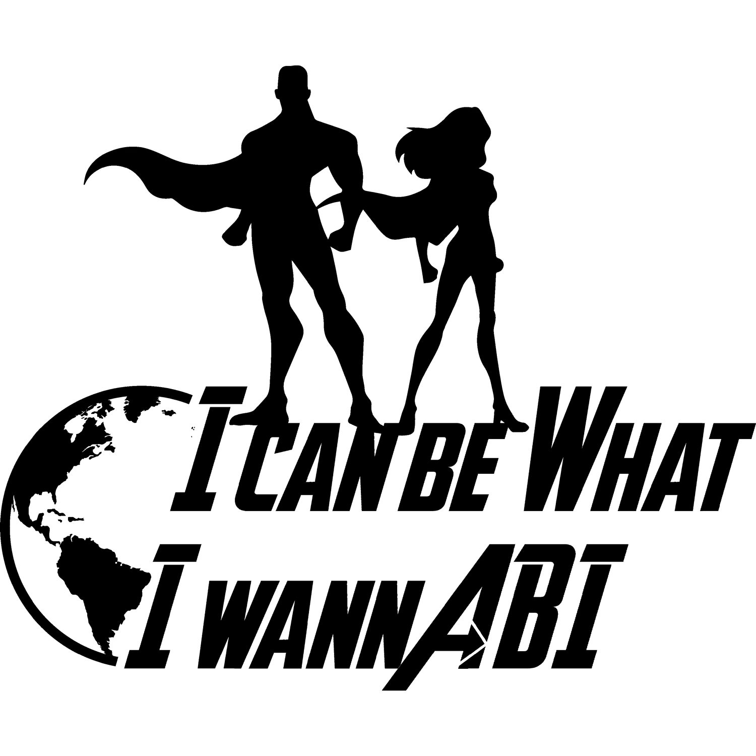 I can be what i wannabi design