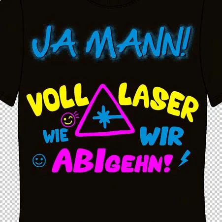 Ja Mann voll Laser wie wir ABIgehn