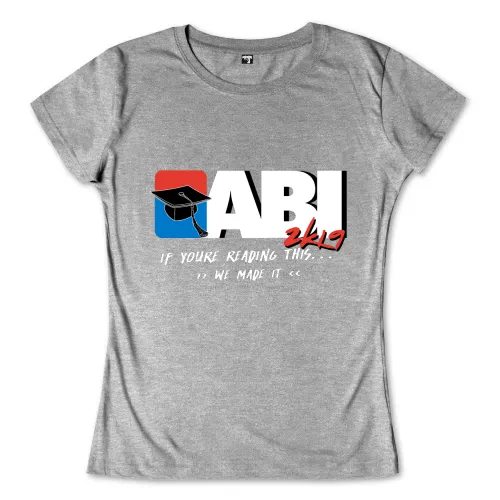 T-Shirt Design mit 'ABI 2019' und Doktorhut, Text 'If you're reading this, we made it'.