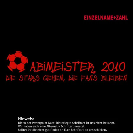 abimeister_2010_slogan_und_fussball abimeister die stars gehen die fans bleiben design
