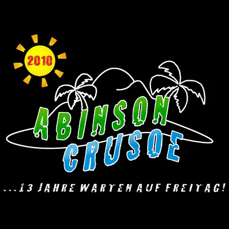 abschluss_t_shirt_design_2010 Abinson Crusoe 13 Jahre warten auf freitag design