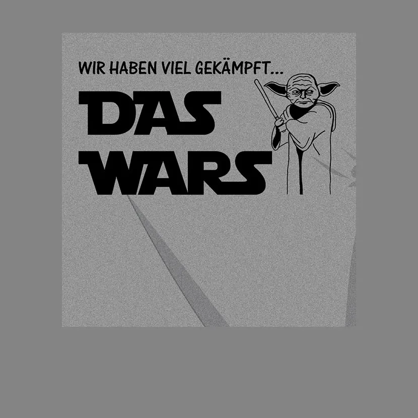Grafik mit Text "Wir haben viel gekämpft... DAS WARS" und einer Yoda-Figur mit Lichtschwert.