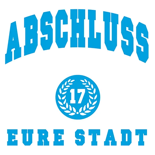Grünes T-Shirt mit der Aufschrift 'ABSCHLUSS', 'Eure Schule', 'EURE STADT' und der Zahl '17' in einem Lorbeerkranz.