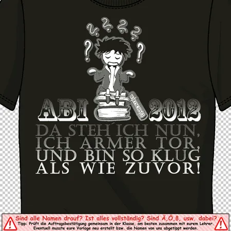 Schwarzes T-Shirt mit einer Zeichnung und Text für das Abitur 2012, "Da steh ich nun, ich armer Tor, und bin so klug als wie zuvor".