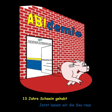 Abidemie 13 jahre schwein gehabt jetzt lassen wir die sau raus