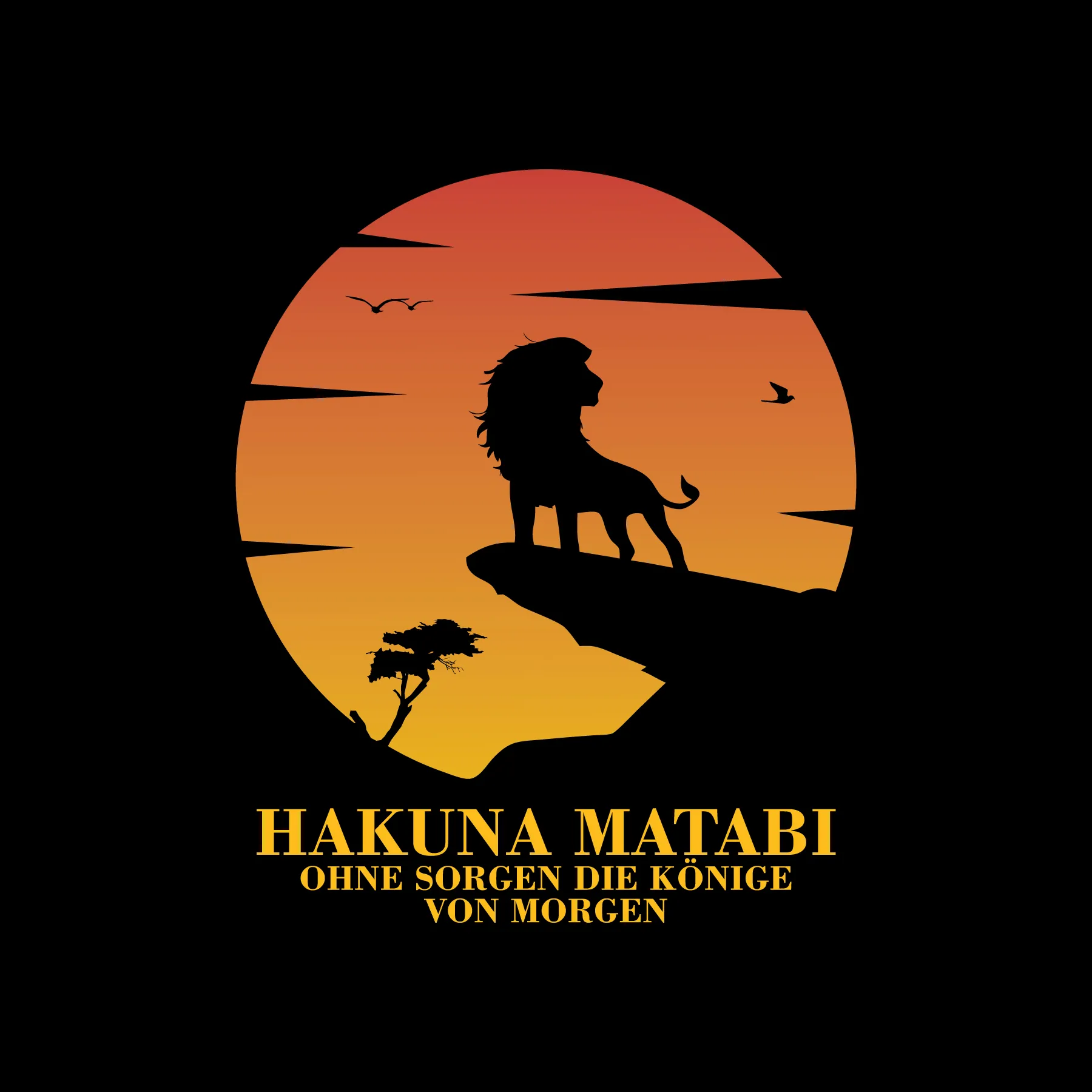 Silhouette eines Loewen auf einem Felsen vor orangefarbenem Sonnenuntergang mit dem Text Hakuna Matabi Ohne Sorgen die Koenige von Morgen